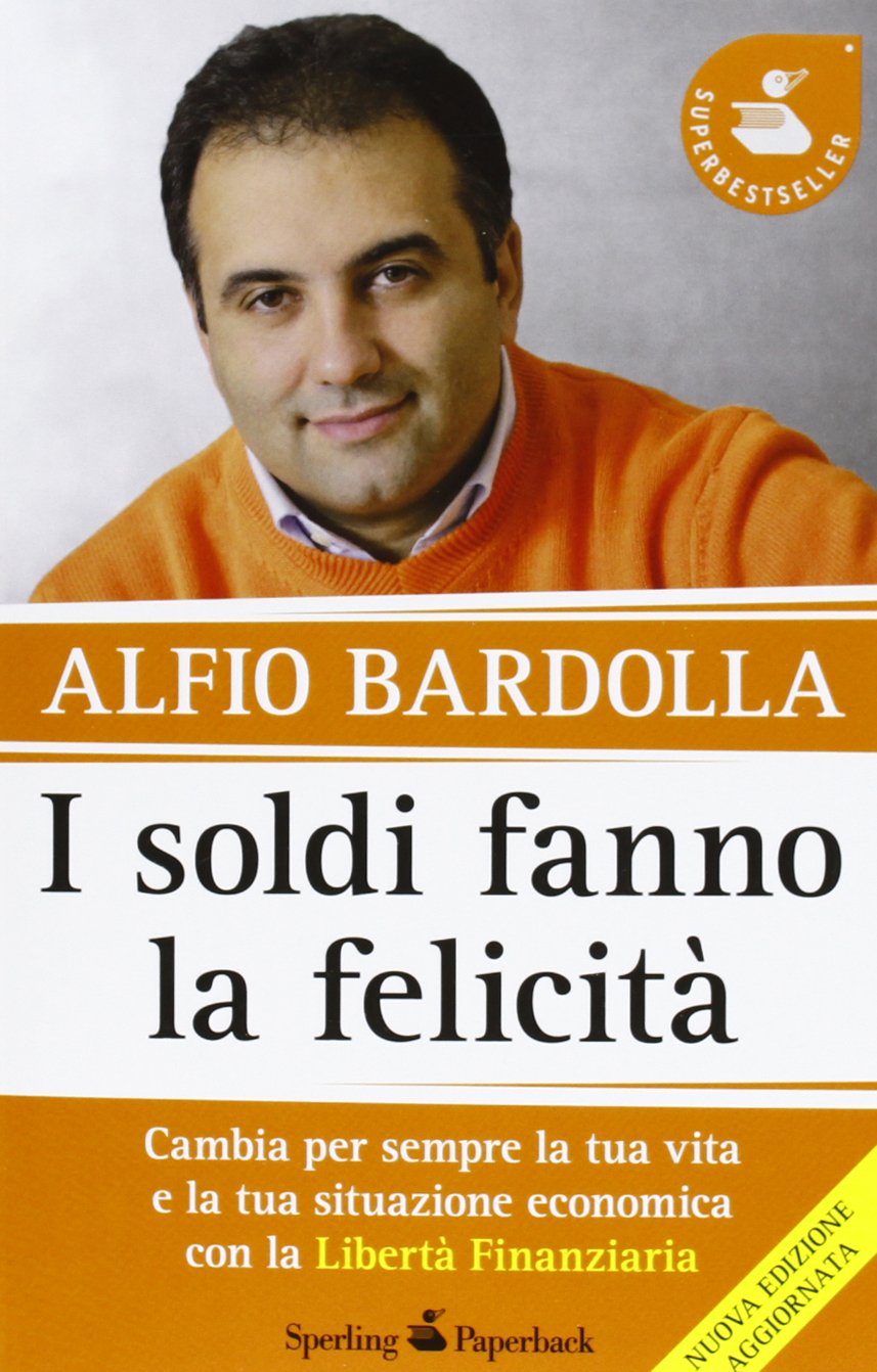 I soldi fanno la felicità. Cambia per sempre la tua vita e la tua situazione economica con la Libertà finanziaria book