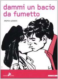 Dammi un bacio da fumetto Film, Art & Culture