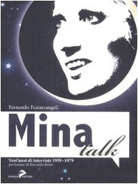 Mina talk. Vent'anni di interviste 1959-1979 (Soundcheck) Arts & Music