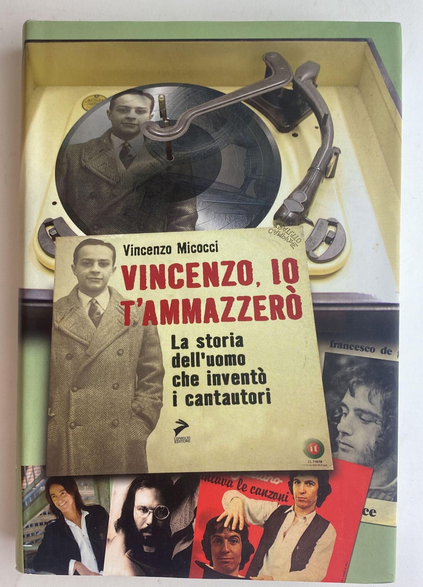 Vincenzo, io ti ammazzerò. La storia dell'uomo che inventò i cantautori book