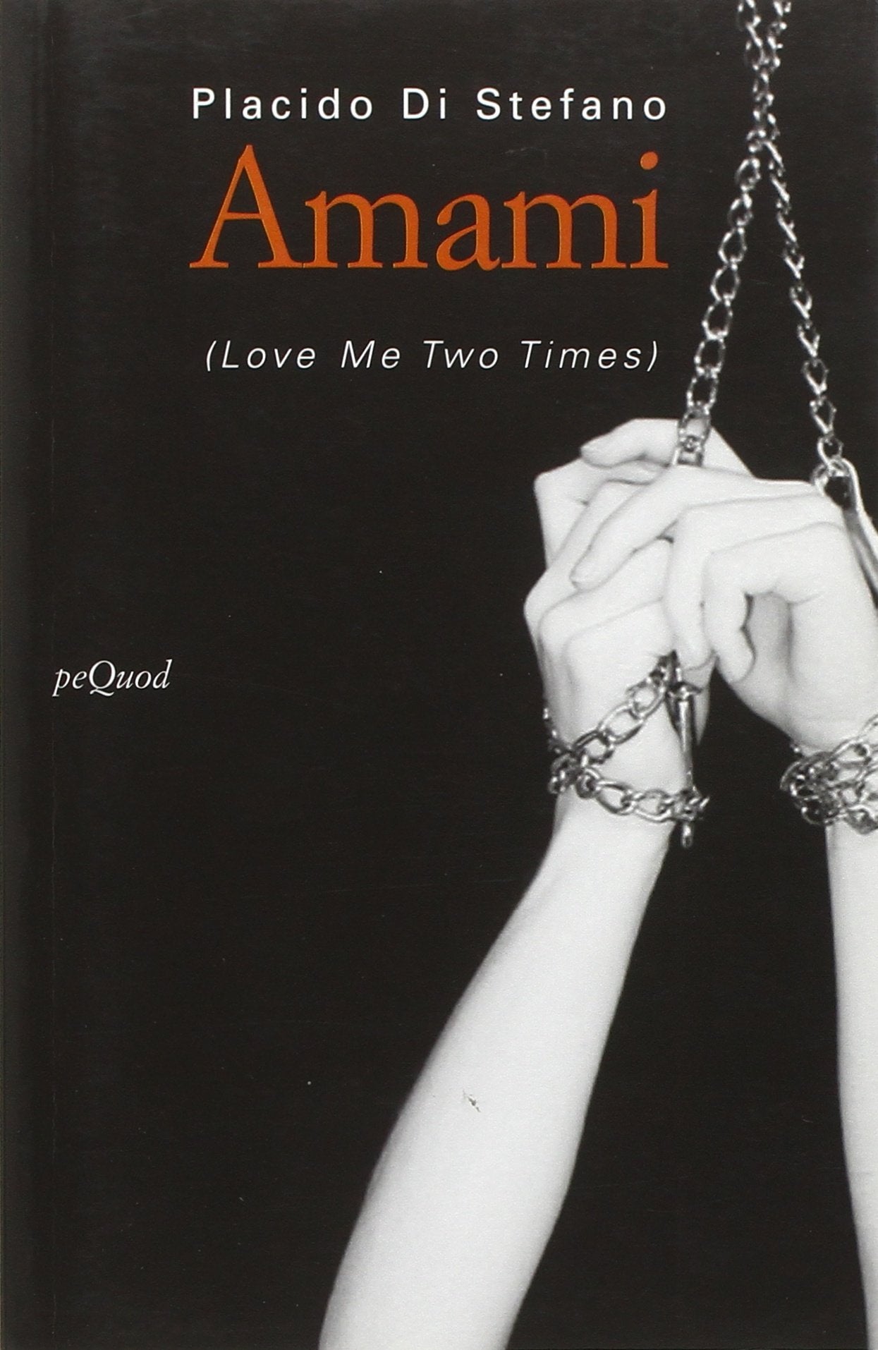 Amami. (Love me two times) (Fuori collana) Contemporary literature