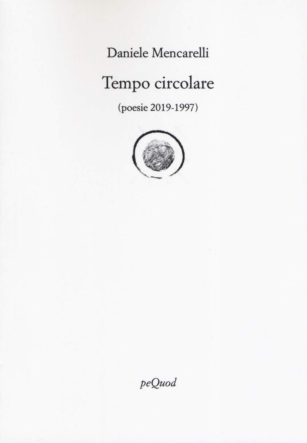 Tempo circolare (poesie 2019-1997) book