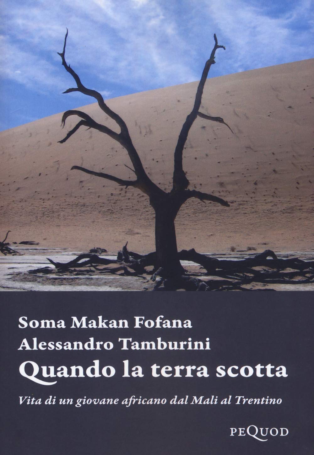 Quando la terra scotta. Vita di un giovane africano dal Mali al Trentino book