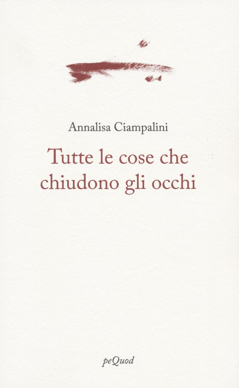 Tutte le cose che chiudono gli occhi Poetry