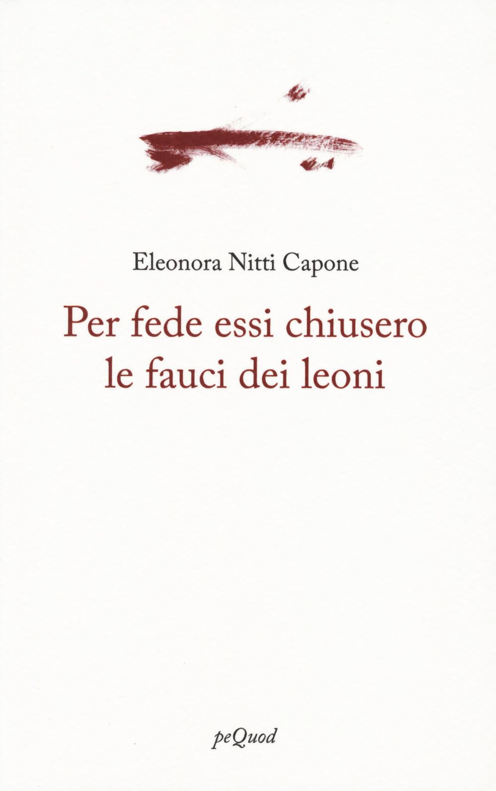 Per fede essi chiusero le fauci dei leoni book