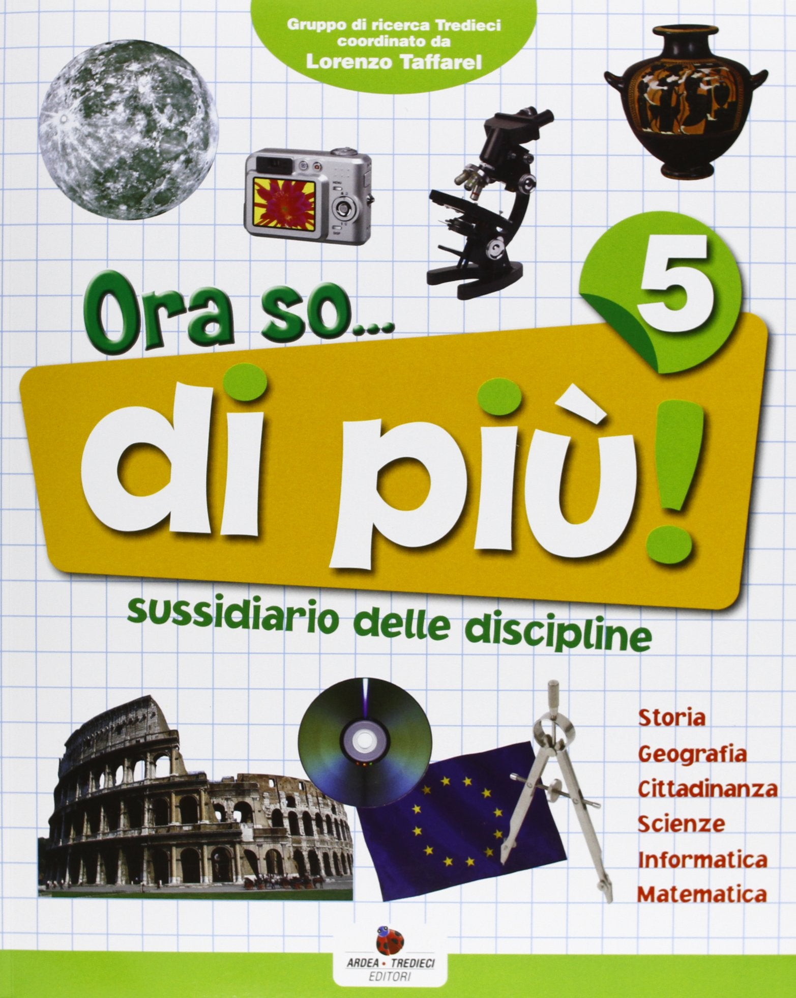 Ora so... di più. Sussidiario delle discipline. Per la 5ª classe elementare. Con e-book Professional & Reference Books