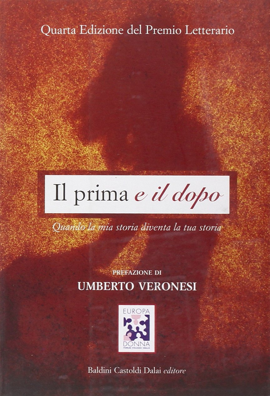 Il prima e il dopo. Quando la mia storia diventa la tua storia book