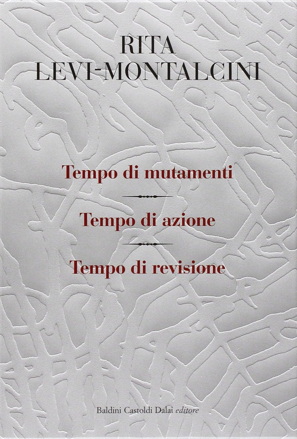 Tempo di mutamenti-Tempo di azione-Tempo di revisione (I saggi) Business & Technology
