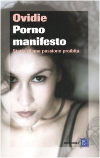 Porno Manifesto. Storia di una passione proibita book