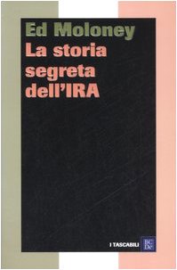 La storia segreta dell'IRA (I tascabili) Politics & History