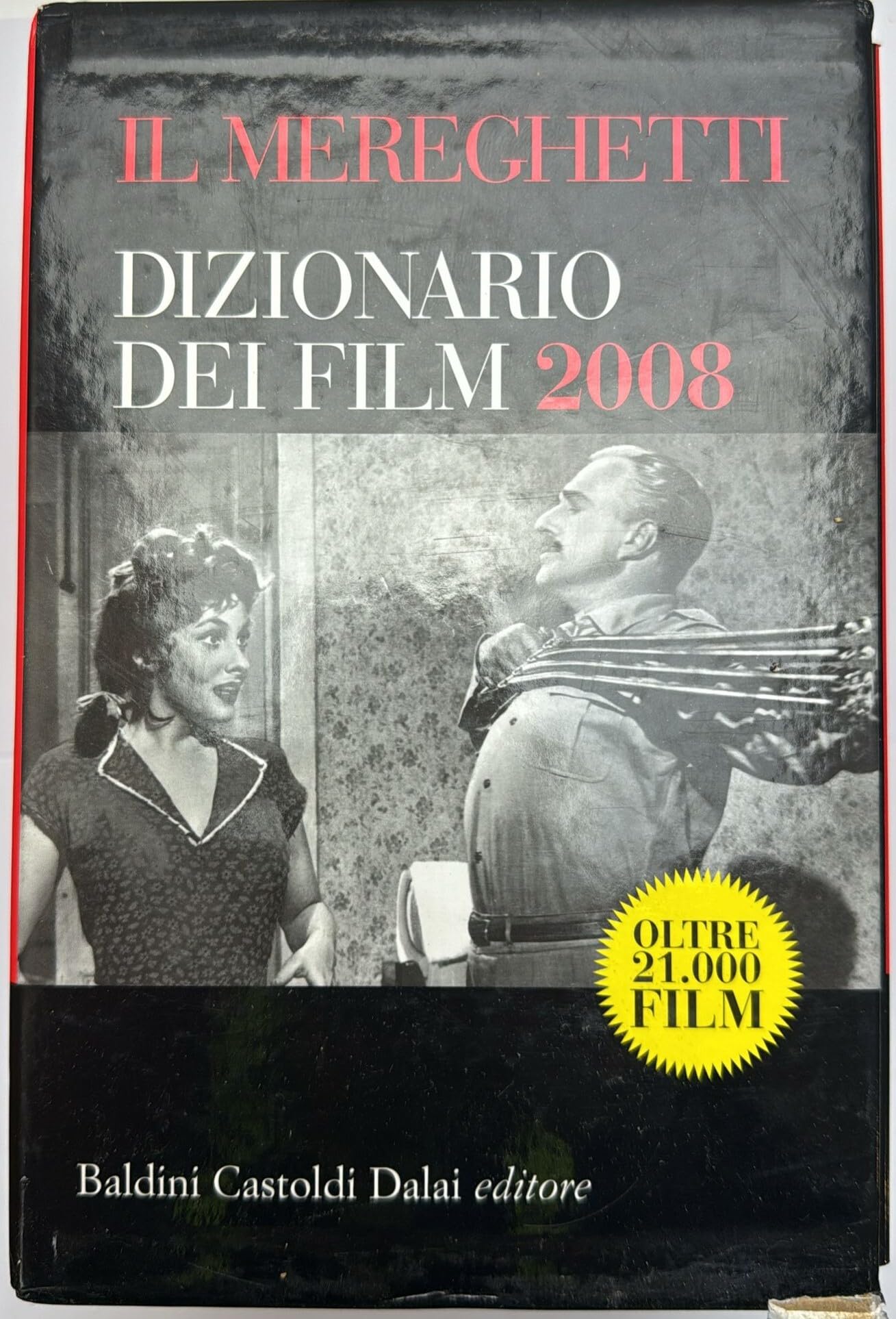 Il Mereghetti. Dizionario dei film 2008 Film, Art & Culture