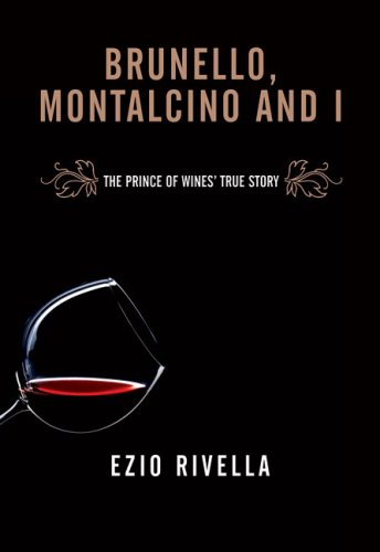Brunello and I: How I Launched Montalcino in the World book