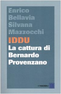 Iddu. La cattura di Bernardo Provenzano book