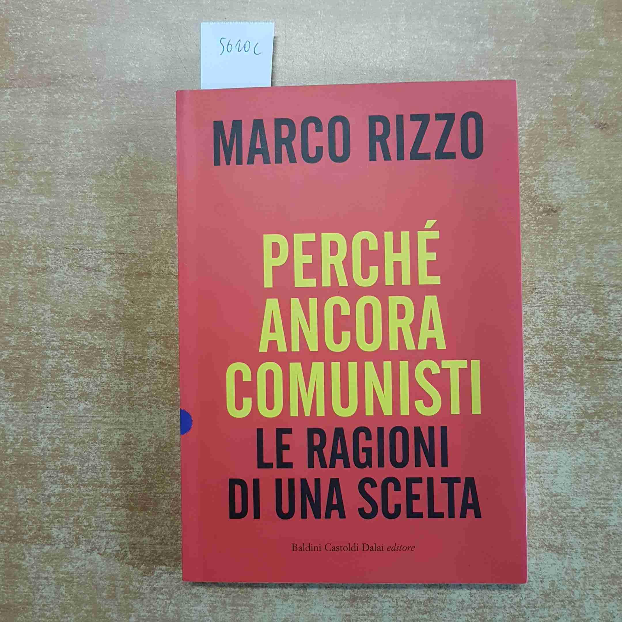 Perché ancora comunisti. Le ragioni di una scelta (I saggi) Social Sciences