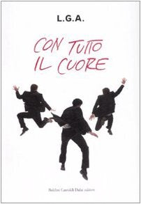 Con tutto il cuore (Romanzi e racconti) Contemporary literature