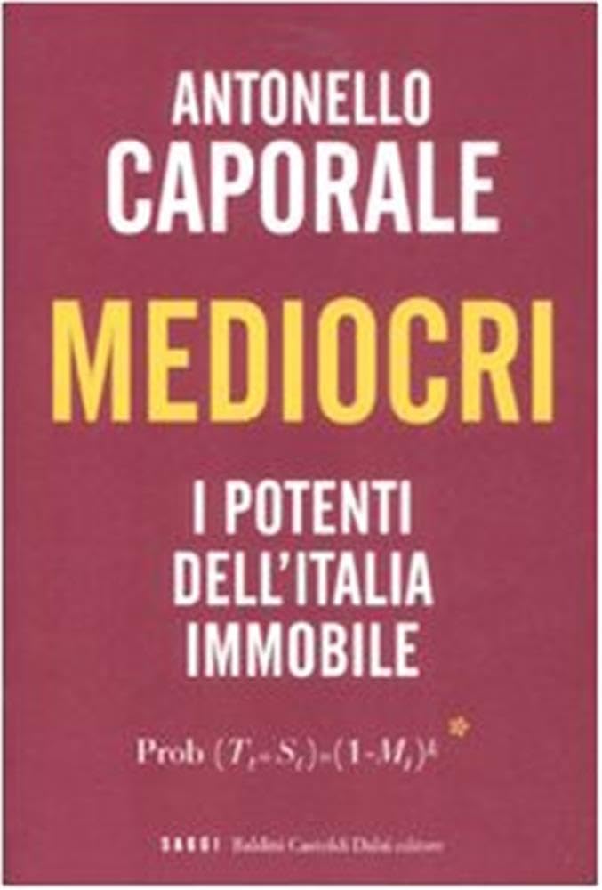 Mediocri. I potenti dell'Italia immobile book