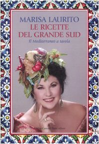 Le ricette del grande Sud. Il Mediterraneo a tavola (Le boe) Leisure, Home & Garden Books