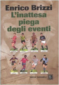 L'inattesa piega degli eventi (Super Tascabili) Contemporary literature