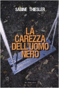 La carezza dell'uomo nero Contemporary literature