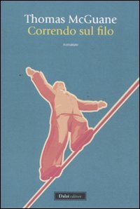 Correndo sul filo (Romanzi e racconti) Contemporary literature