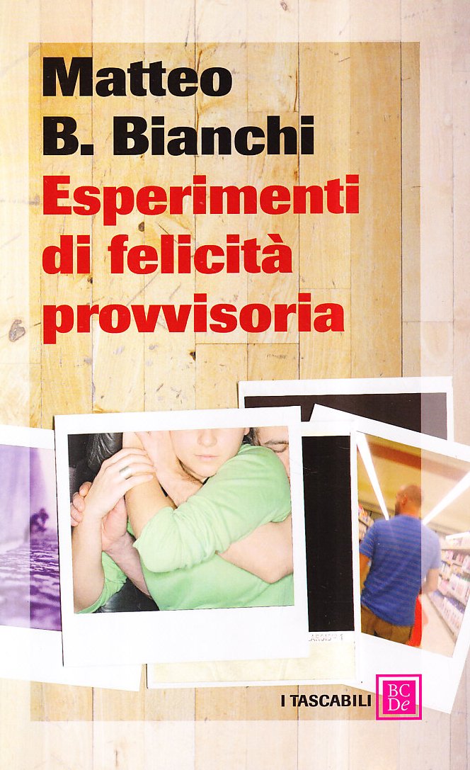 Esperimenti di felicità provvisoria book