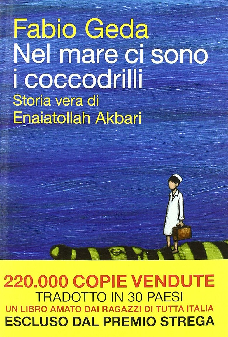 Nel mare ci sono i coccodrilli. Storia vera di Enaiatollah Akbari (Icone) Books