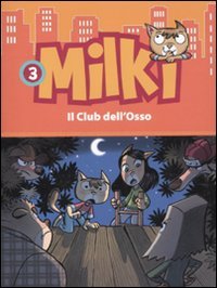 Il club dell'osso. Milki. Ediz. illustrata (Vol. 3) book