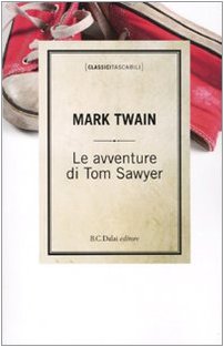 Le avventure di Tom Sawyer (Classici tascabili) Classics