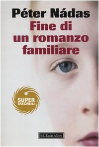 Fine di un romanzo familiare (Super Tascabili) Contemporary literature