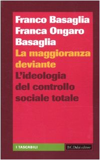La maggioranza deviante. L'ideologia del controllo sociale totale book