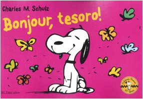 Bonjour, tesoro! Celebrate Peanuts 60 years Manga
