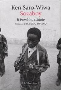 Sozaboy. Il bambino soldato (Romanzi e racconti) Contemporary literature
