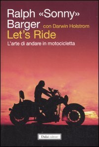 Let's ride. L'arte di andare in motocicletta (Icone) Memories