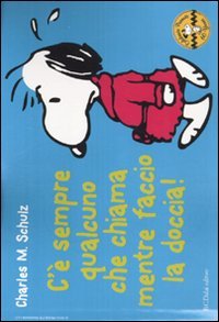 C'è sempre qualcuno che chiama mentre faccio la doccia! Celebrate Peanuts 60 years (Vol. 15) (Peanuts a colori) Manga