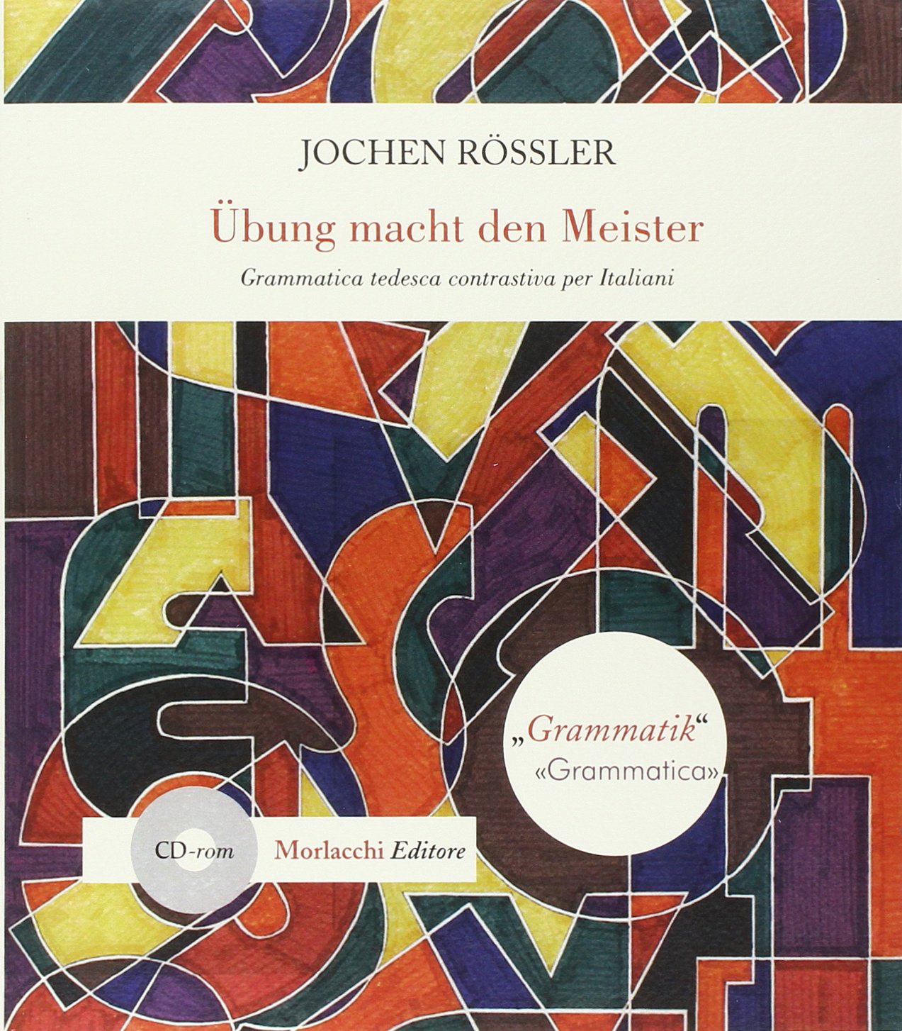 Übung Macht den Meister. Grammatica tedesca contrastiva per italiani. Con CD-ROM book