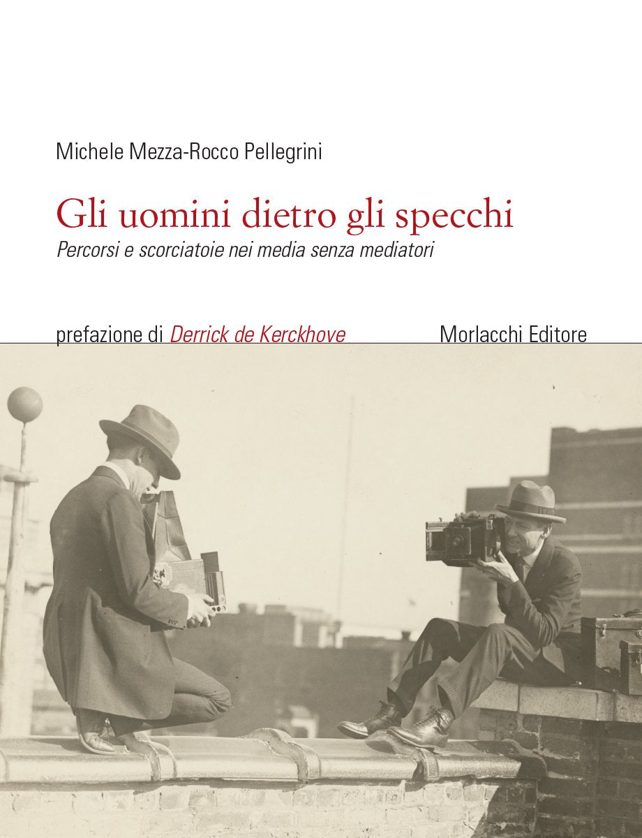 Gli uomini dietro gli specchi. Percorsi e scorciatoie nei media senza mediatori book