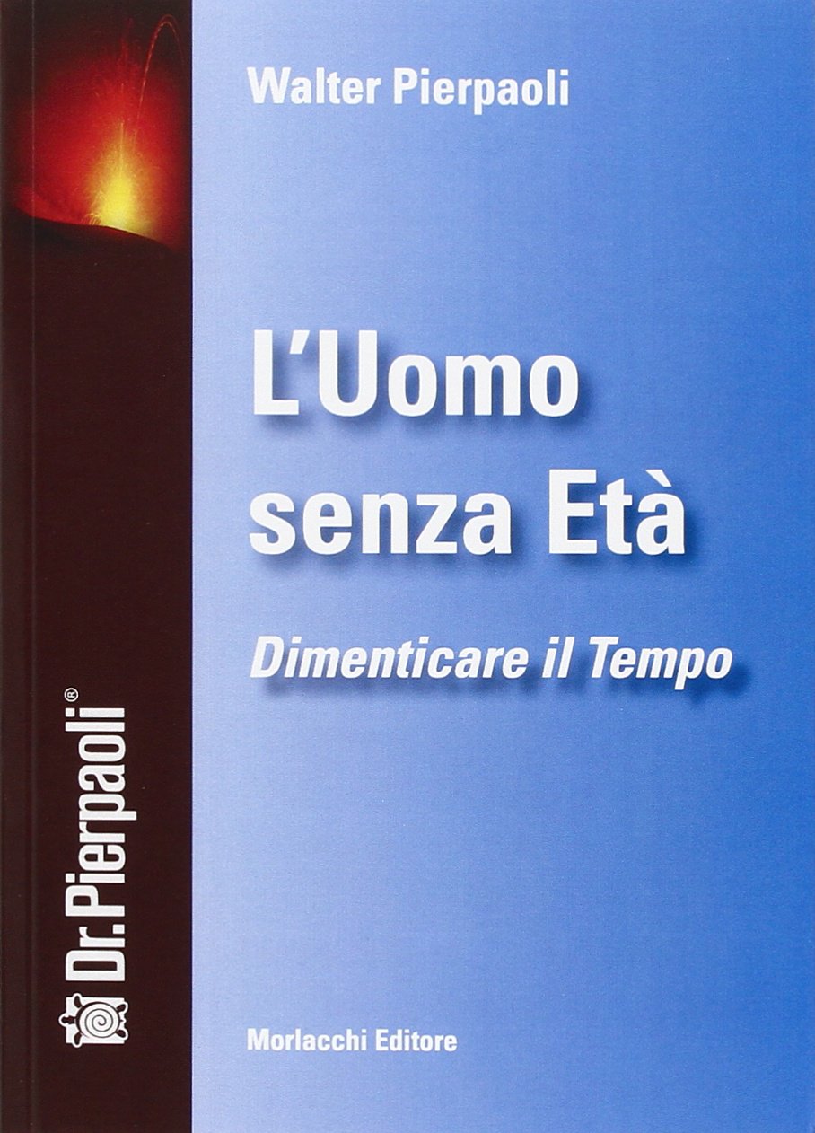 L'uomo senza età. Dimenticare il tempo. Con DVD Books