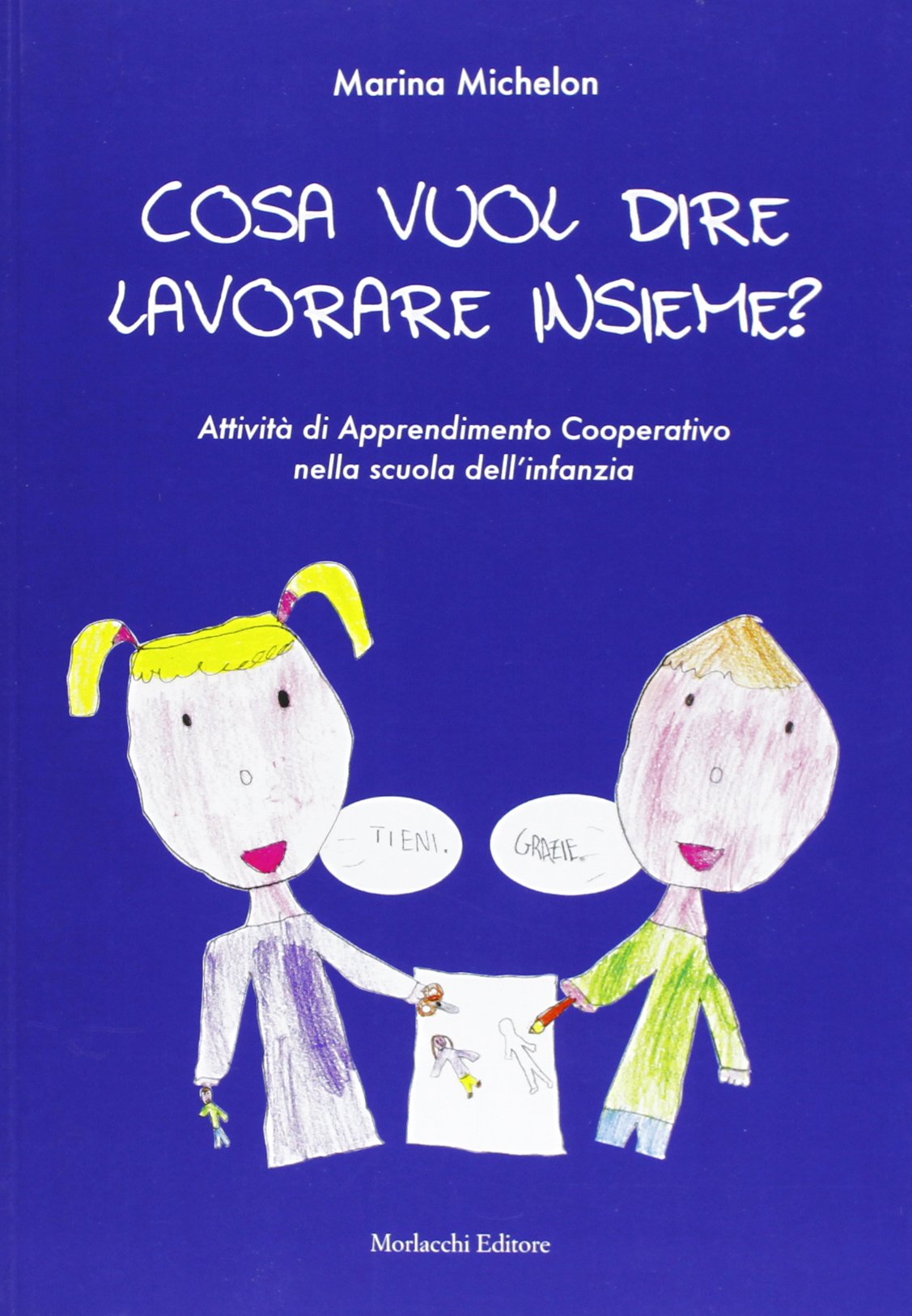 Cosa vuol dire lavorare insieme? Attività di apprendimento cooperativo nella scuola dell'infanzia book
