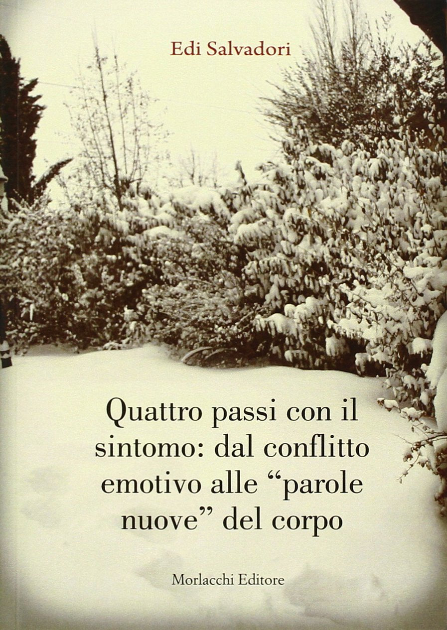Quattro passi con il sintomo. Dal conflitto emotivo alle «parole nuove» del corpo book