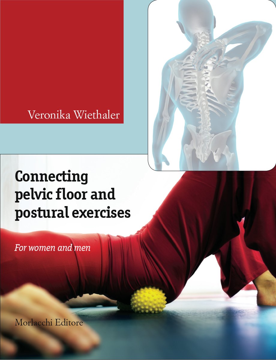 Connecting pelvic floor and postural exercises. For women and men. Con DVD Health, Nutrition & Fitness