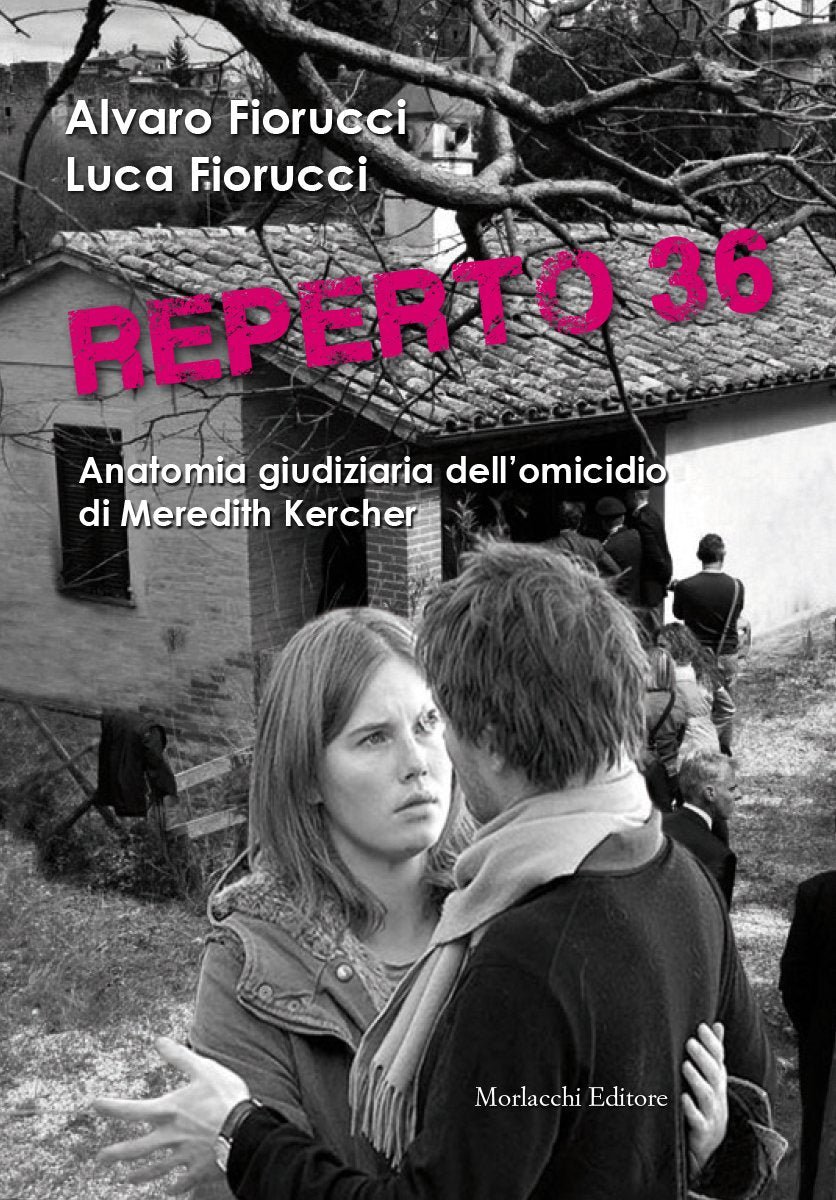 Reperto 36. Anatomia giudiziaria dell'omicidio di Meredith Kercher book