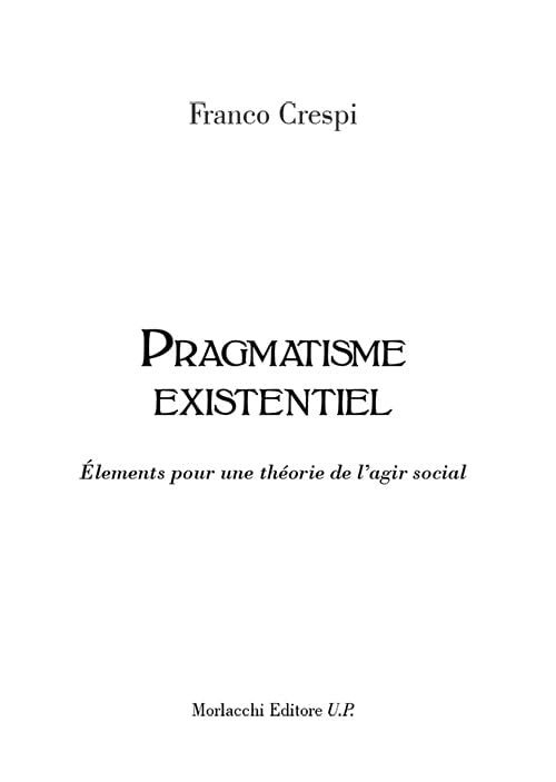 Pragmatisme existentiel. Élements pour une théorie de l'agir social book