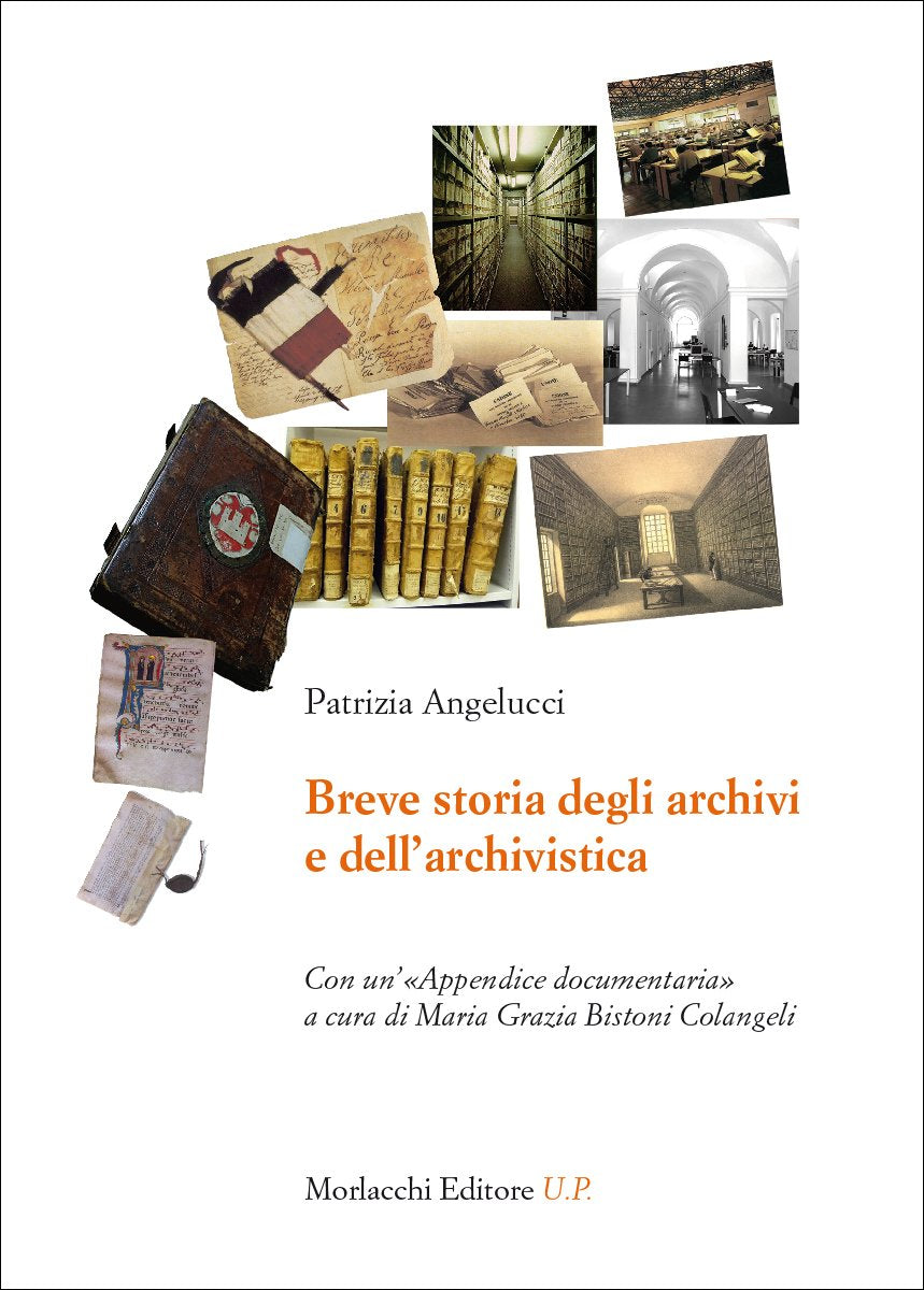 Breve storia degli archivi e dell'archivistica. Con un’«Appendice documentaria» Books
