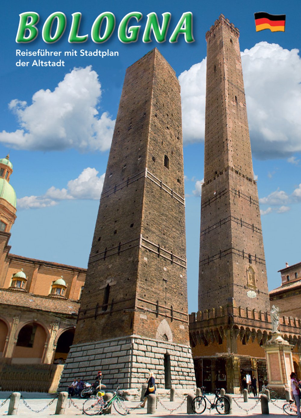 Bologna. Guida turistica con pianta del centro storico. Ediz. tedesca Leisure, Home & Garden