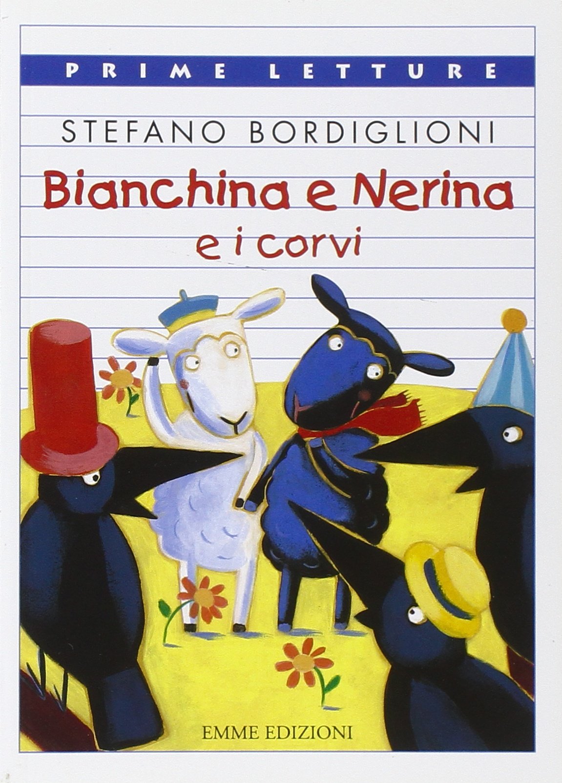 Bianchina e Nerina e i corvi (Prime letture) Children's books