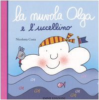 La nuvola Olga e l'uccellino. Ediz. illustrata (A pagine aperte) Parents & Children