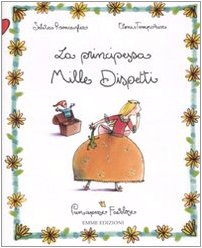 La principessa Mille Dispetti. Principesse favolose. Ediz. illustrata (Vol. 4) Children's books