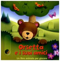 Orsetto e i suoi amici. Ediz. illustrata book