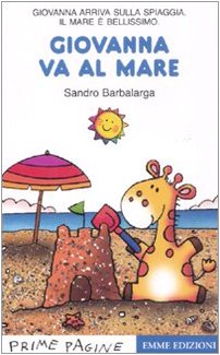 Prime Pagine in Italiano: Giovanna Va Al Mare Contemporary literature