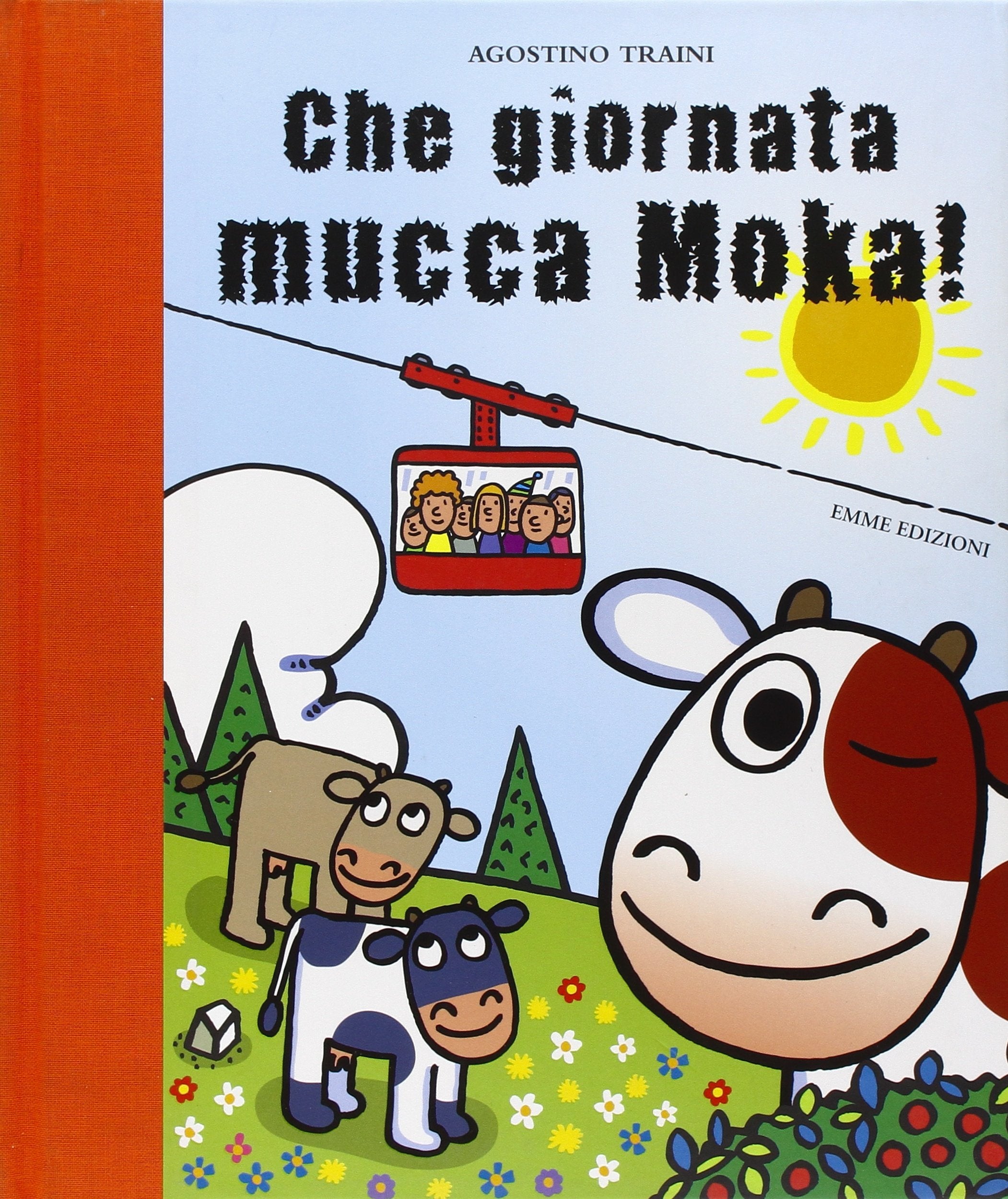 Che giornata mucca Moka! Children's books